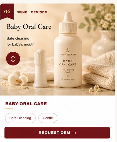 OEM Baby Oral Care — 5FINE private label OEM/ODM
