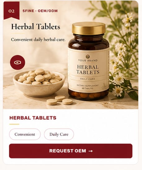 OEM Herbal Tablets — 5FINE private label OEM/ODM